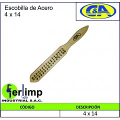 ESCOBILLA DE ACERO 4X14 - C&A