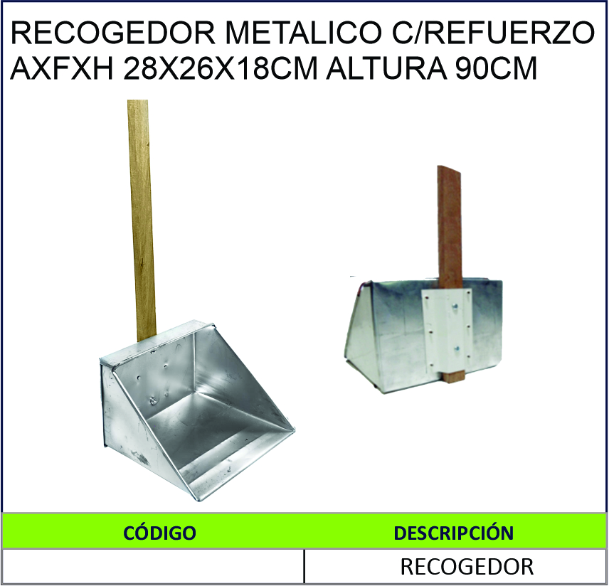 RECOGEDOR METALICO CON REFUERZO AXFXH 28X26X18CM ALTURA 90CM – NACIONAL ...